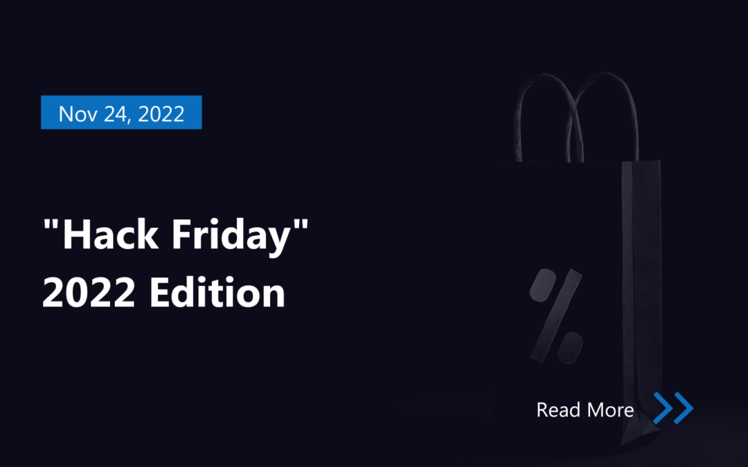 “Hack Friday” 2022 Edition | InfoSec Black Friday Deals