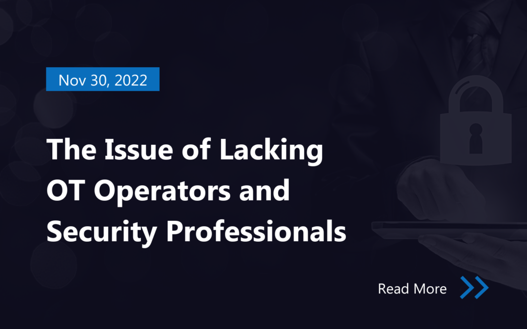 The issue of lacking OT operators and security professionals