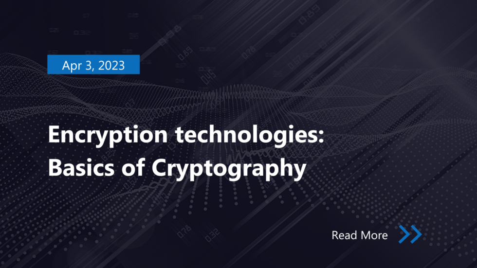 Encryption technologies: Basics of Cryptography