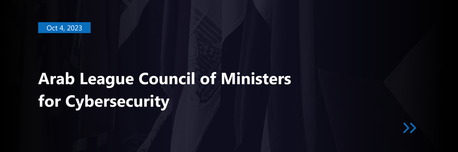 League of Arab States forms Cybersecurity Ministerial Council