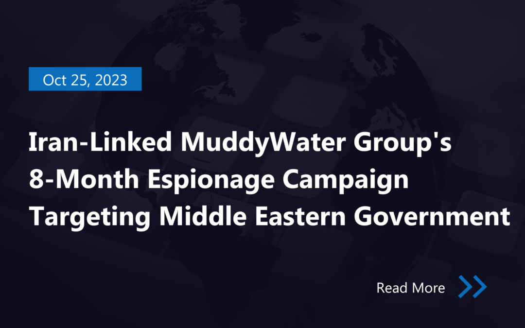 Iran-Linked MuddyWater Group’s 8-Month Espionage Campaign Targeting Middle Eastern Government
