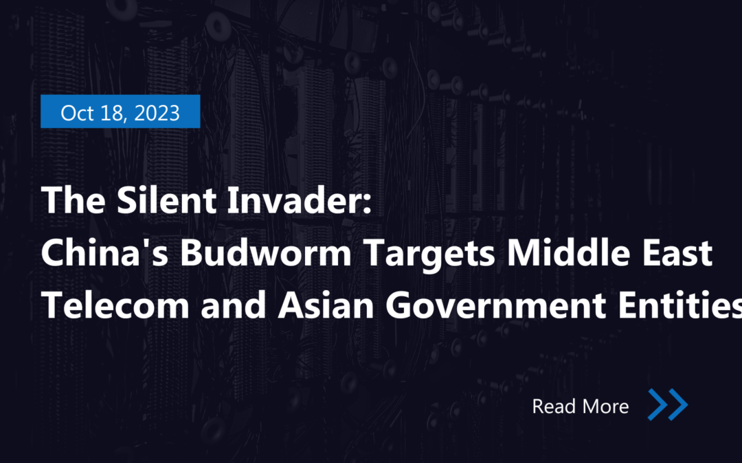 The Silent Invader: China’s Budworm Targets Middle East Telecom and Asian Government Entities